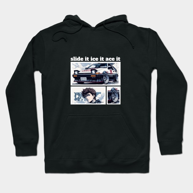 Slide it, ice it, ace it - Hachiroku drifts Hoodie by MOTOSHIFT